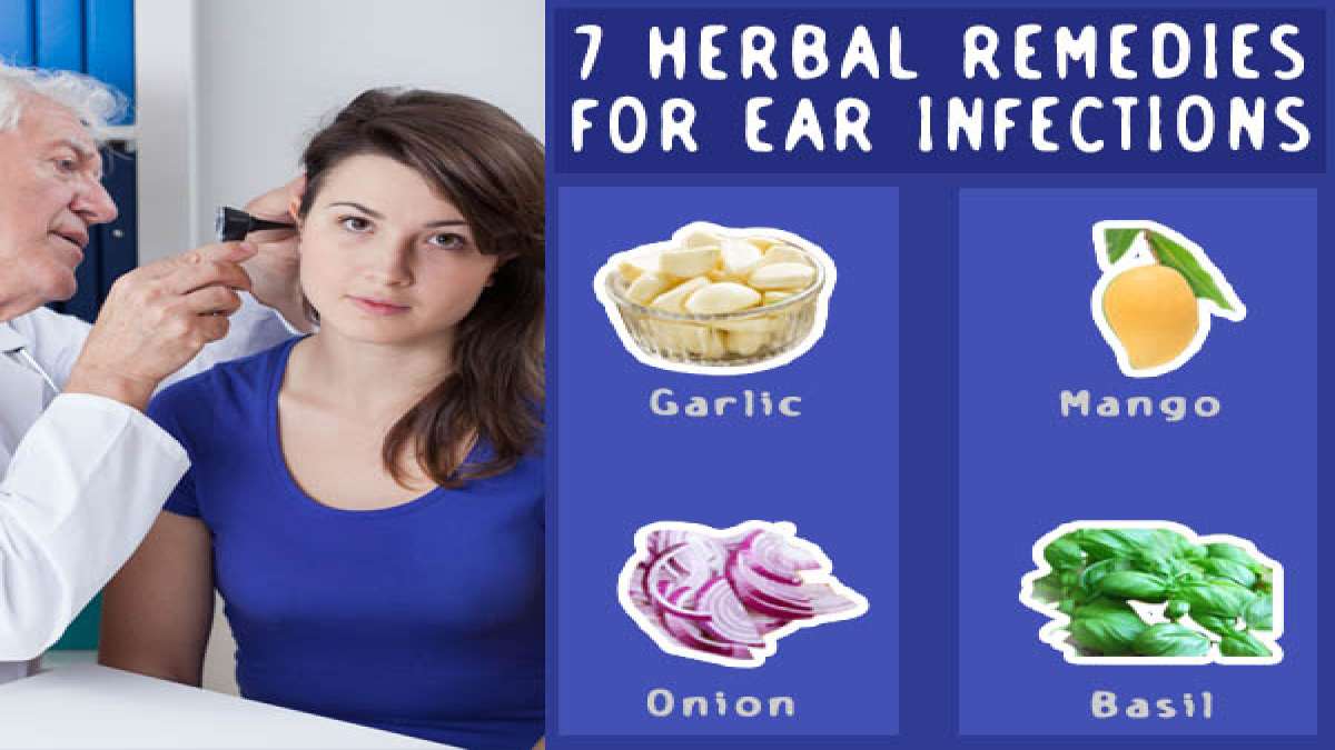 7 Herbal Remedies For Ear Infections With Causes And Symptoms