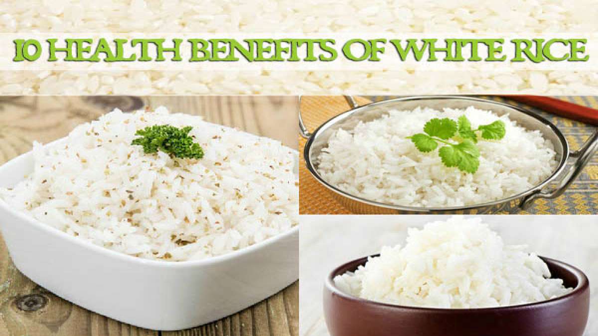 10 Health Benefits Of White Rice