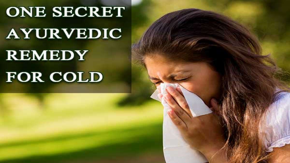 One Secret Ayurvedic Remedy For Cold