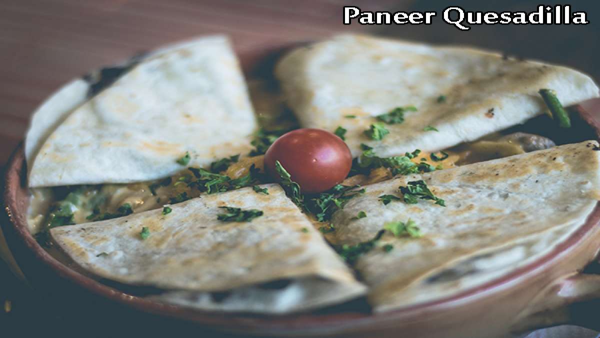 Paneer Quesadilla Recipe How To Prepare Indianstyle Quesadilla