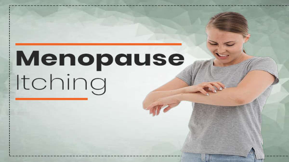 Menopause Itching Causes, Diagnosis, Treatment And Prevention