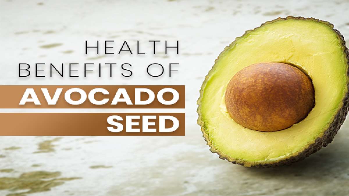 Health Benefits Of Avocado Seed You Didn't Know