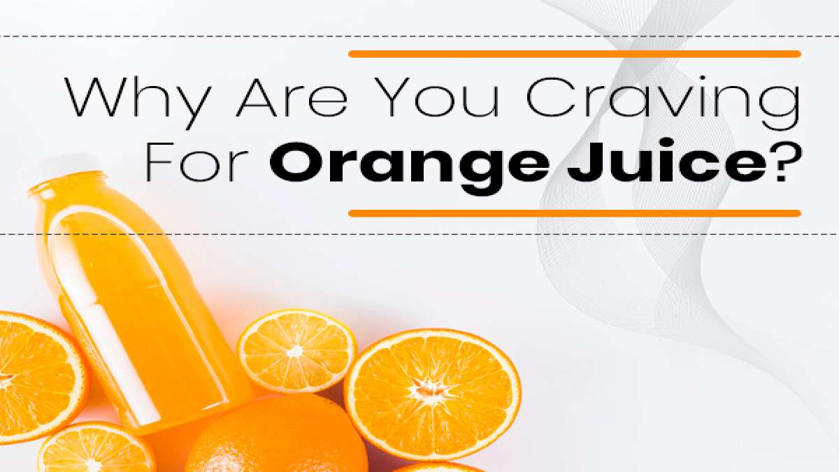 Why Is Your Body Craving Orange Juice?