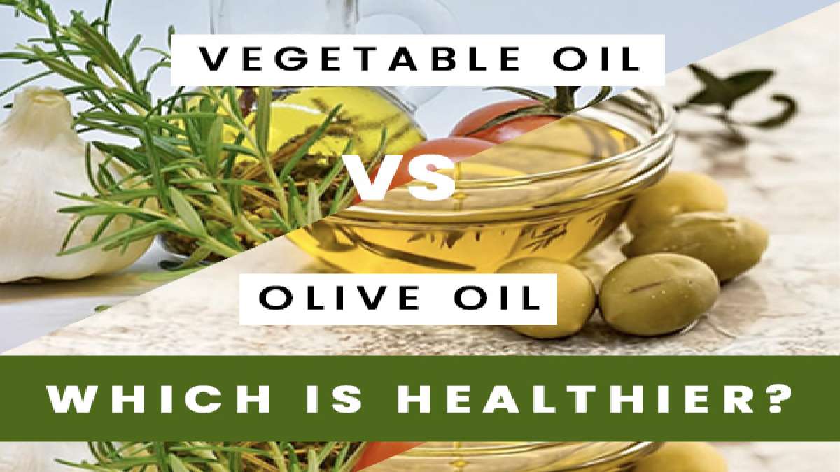 Olive Oil vs Vegetable Oil Which Is Healthier?