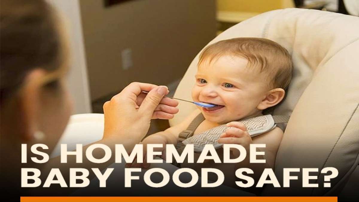 Is Homemade Baby Food Safe How To Safely Make Homemade Baby Food
