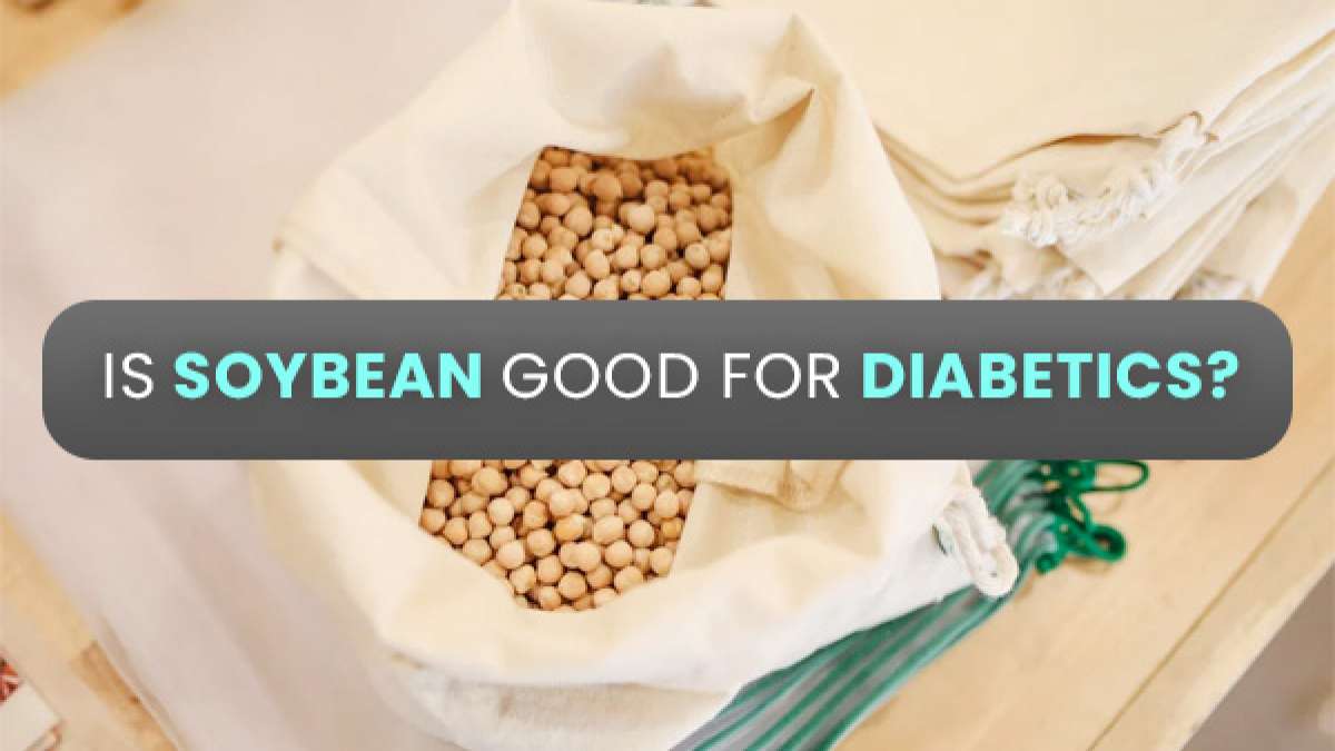 Soybean And Diabetes Know How It Helps Control Glucose Levels