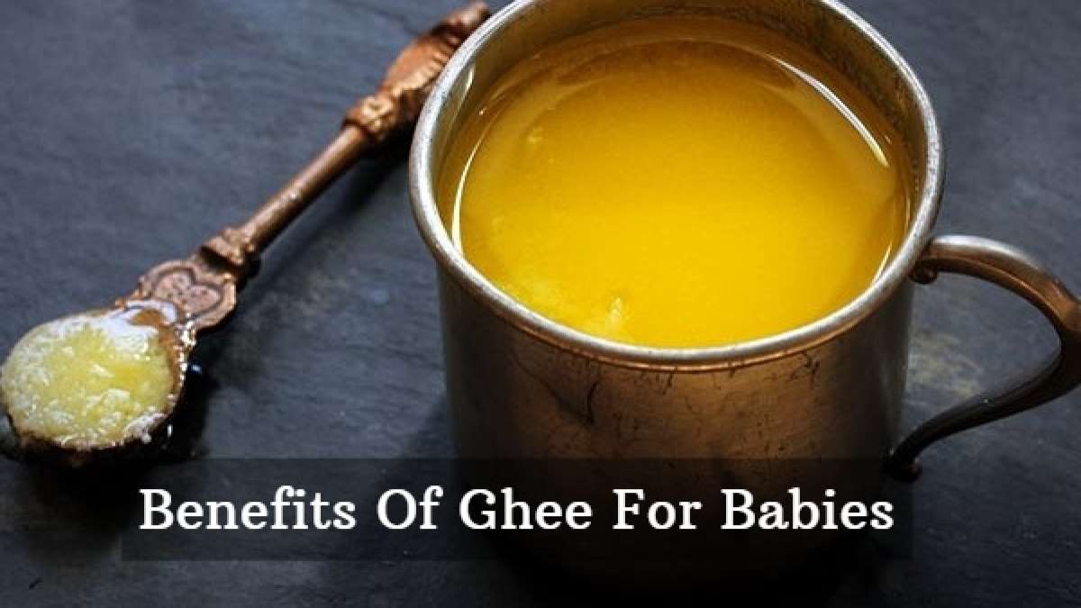 Benefits Of Ghee For Babies Good For Digestion, Brain Development