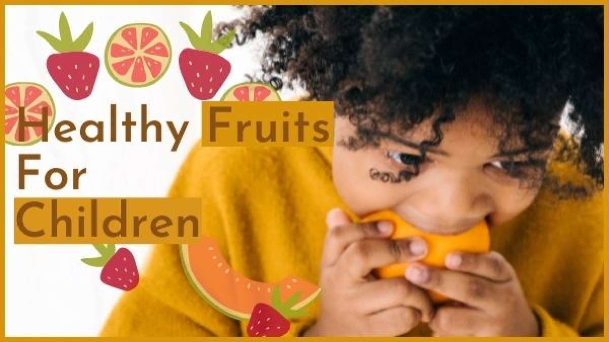 13 Healthy Fruits For Children: Benefits And Side Effects - Boldsky.com