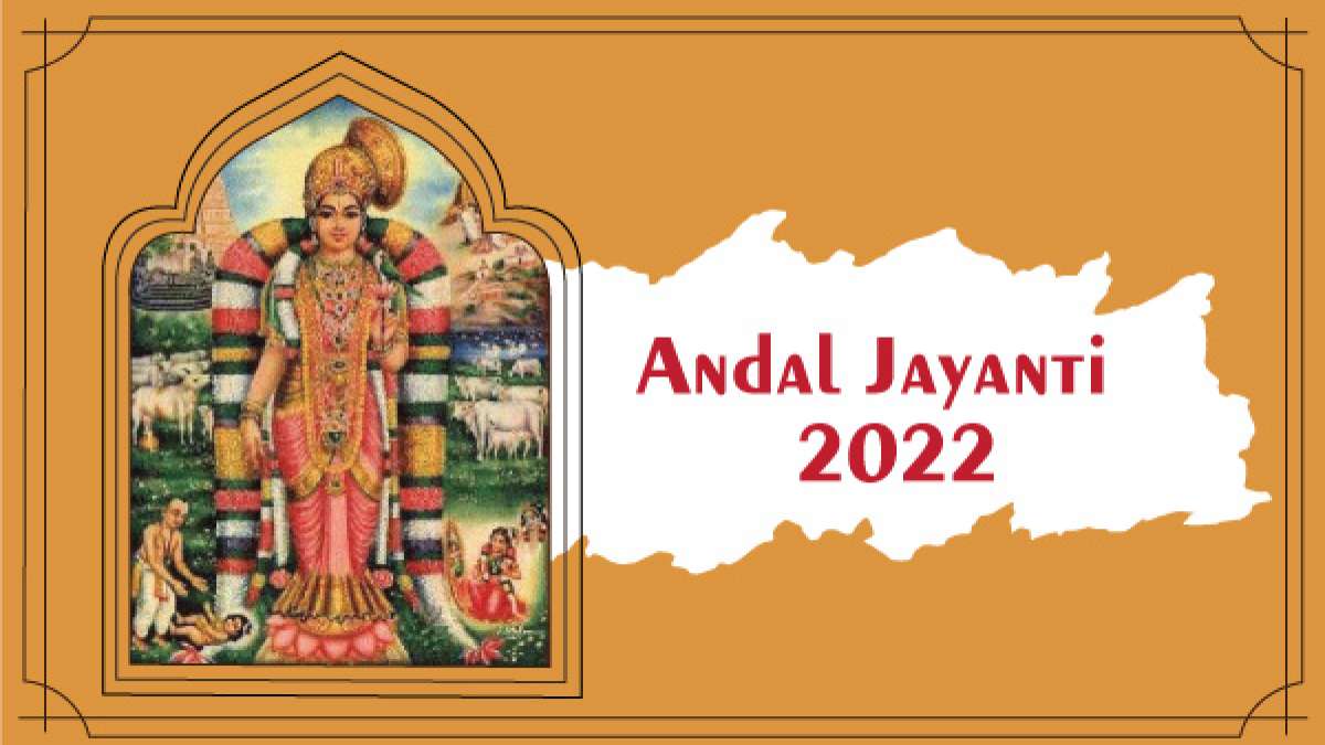 Andal Jayanti 2022 Date, Rituals, Bhog, Legend, History And