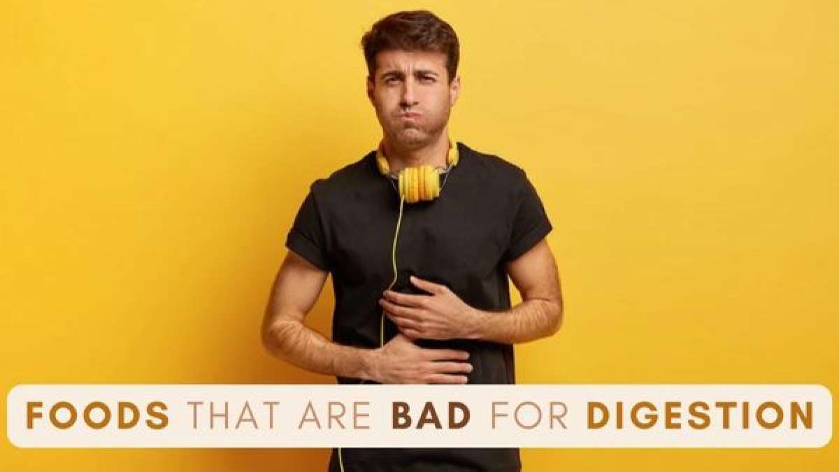 List Of Foods That Are Bad For Digestion