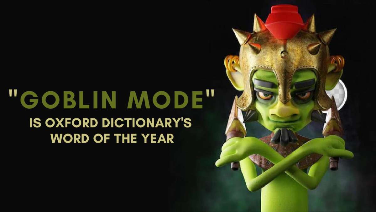 'Goblin Mode' Is Oxford English Dictionary's Word Of The Year