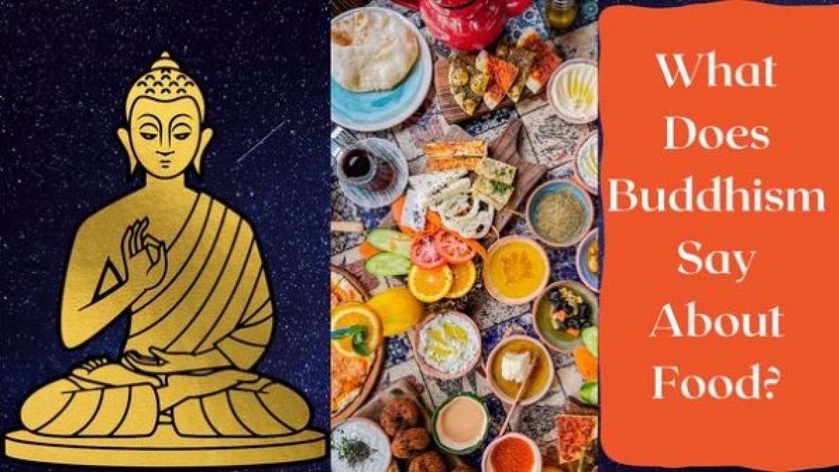 What Does Buddhism Say About Food? What To Eat And Why