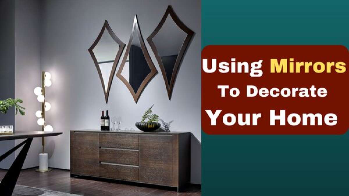 How To Use Mirrors Innovatively To Pruce Up Home Interiors? 5 Tips