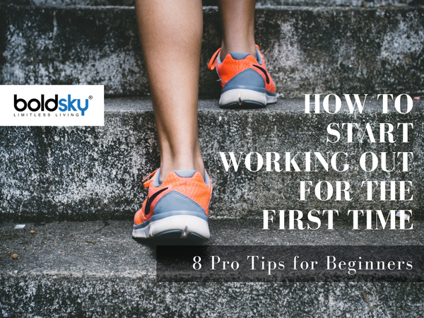 how to start working out for the first time 8 pro tips for working out for beginners