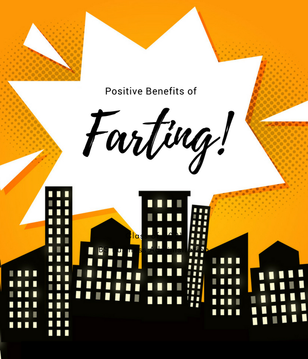 These 7 Positive Benefits Of Farting Will Make You Happy