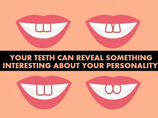 what does the shape of your teeth reveal about your personality