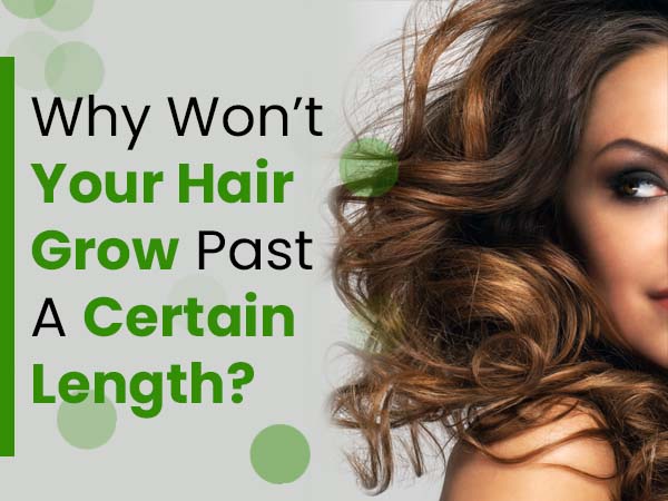 why won't my hair grow