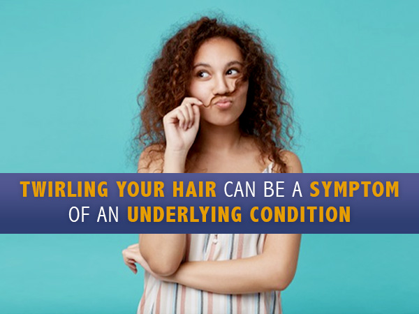 Do You Twirl Or Pull On Your Hair? It Could Be A Sign Of Anxiety, OCD