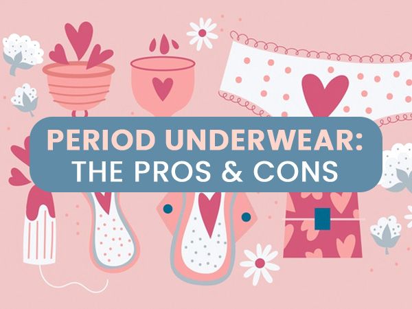 Period Underwear: How It Works, The Pros And Cons 