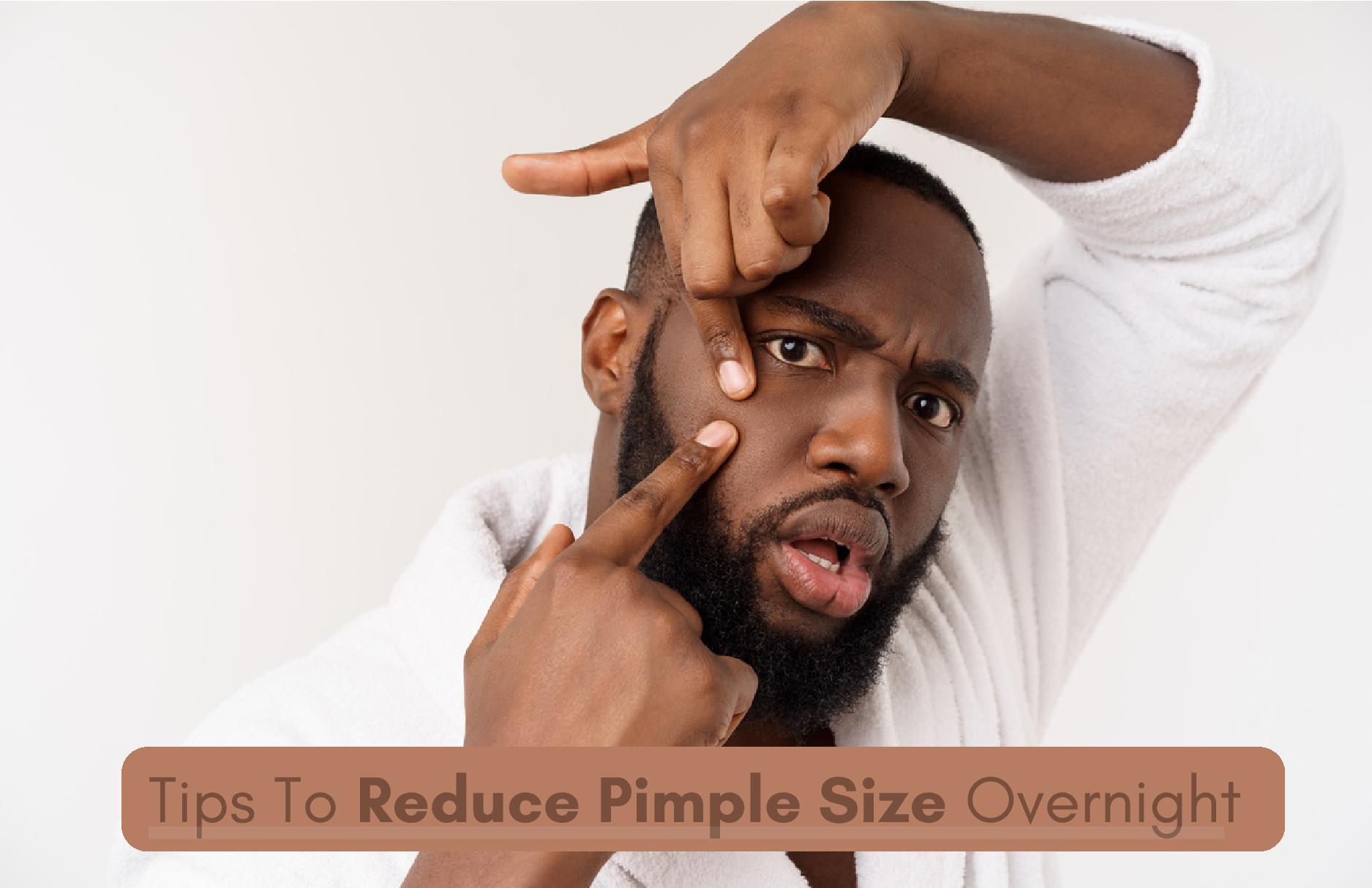 Tips To Reduce Pimple Size Overnight