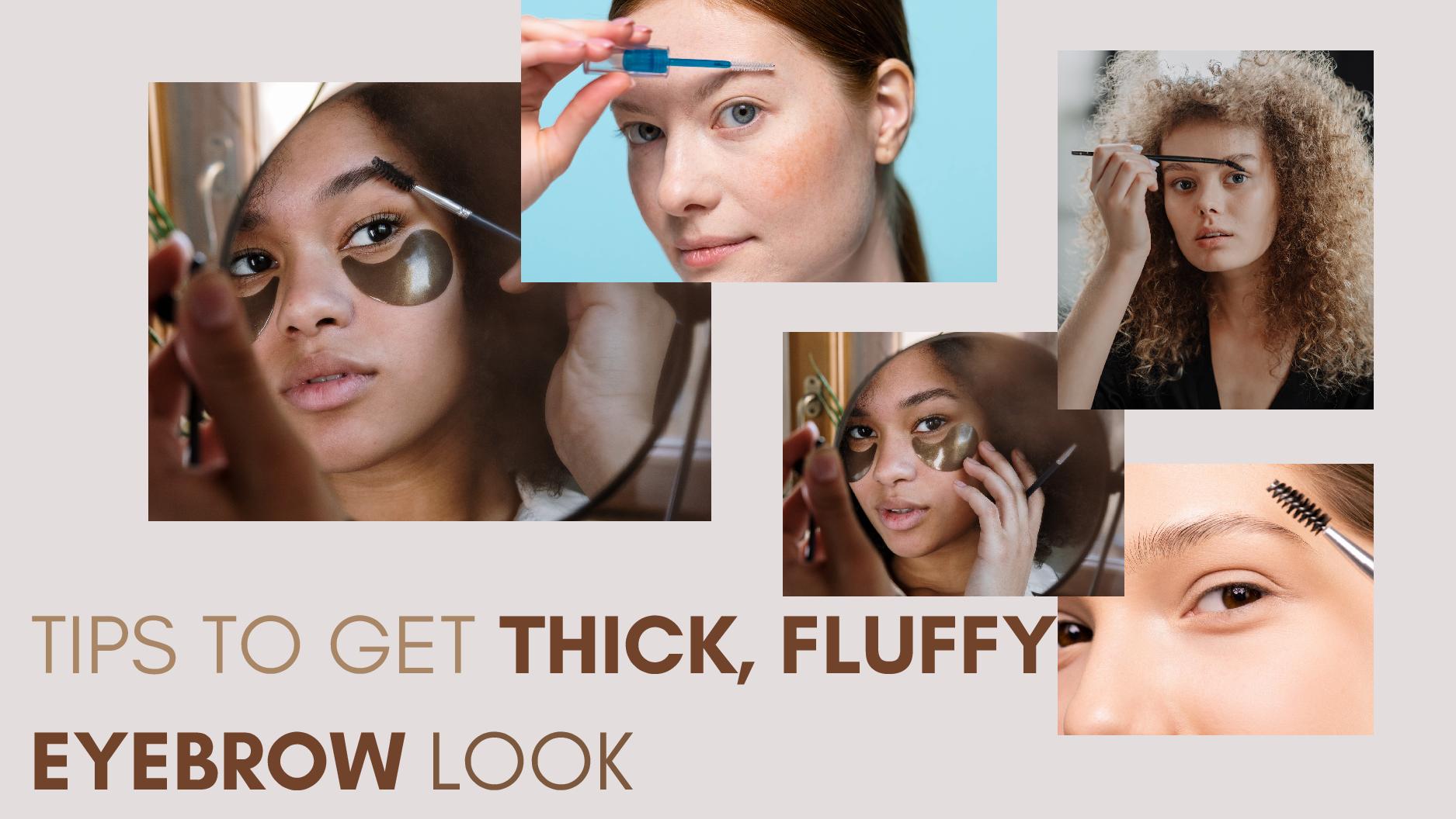Tips To Get Thick, Fluffy Eyebrow Look With Just Two Products