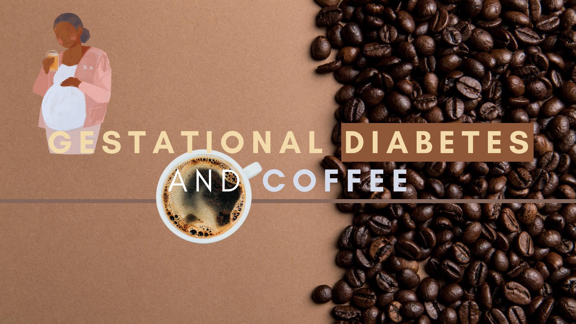 Gestational Diabetes And Coffee Can Coffee Reduce The Risk Of