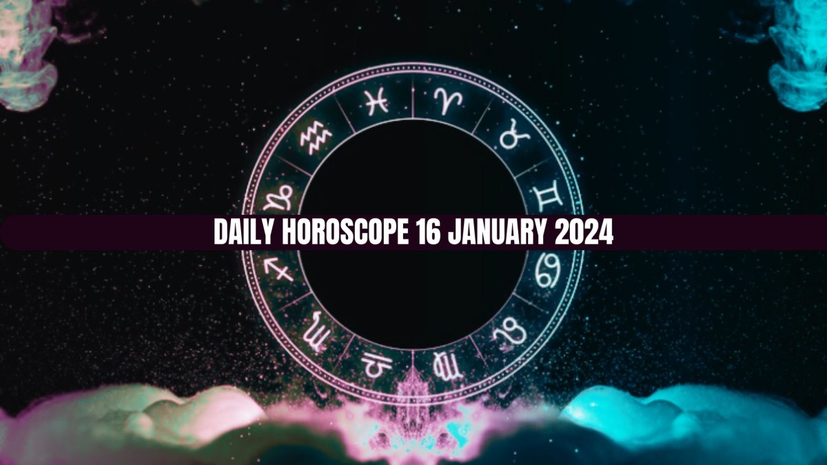 Today’s Horoscope 16 January 2024 : Know how will be today?  These zodiac signs will get new opportunities, relationships will become stronger